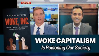 Woke Capitalism Is Poisoning Our Society With Vivek Ramaswamy | WokeIncBook.com