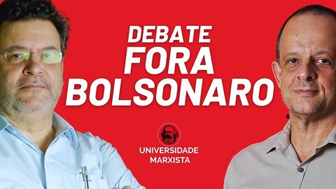 "Fora Bolsonaro": debate entre Rui Costa Pimenta e Breno Altman - Universidade Marxista - 20/07/22