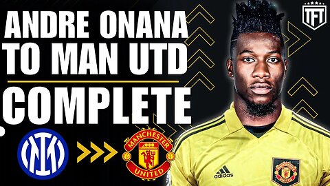 Andre Onana to Manchester United DEAL COMPLETE ✍️