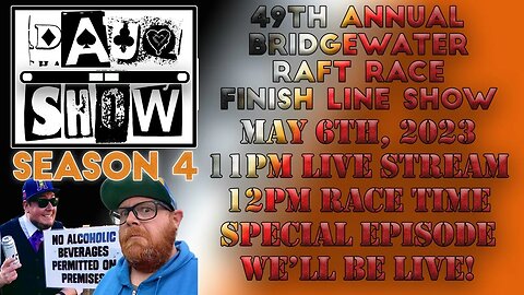 DAUQ Show Presents: The 49th Annual Bridgewater Raft Race Finish Line Show With DJ Dave