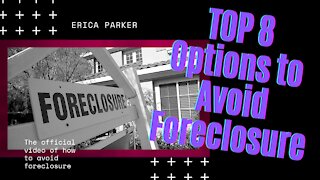 Top 8 Options to Avoid Foreclosure! | Stop Foreclosure | Free Advice [2021]