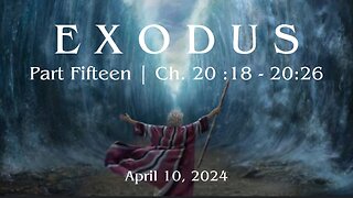 Exodus, Part 15