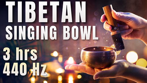 3-Hour Tibetan Singing Bowl Meditation: Calming Sounds for Relaxation and Inner Harmony