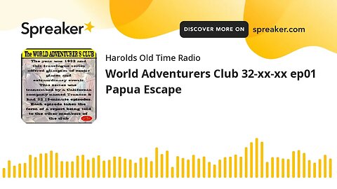 World Adventurers Club 32-xx-xx ep01 Papua Escape