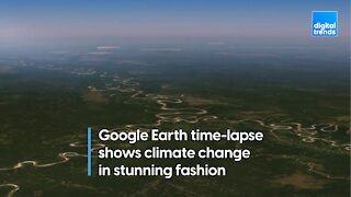 Stunning Google Earth time-lapse shows effects of climate change