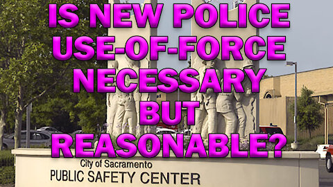 Is New Police Use-Of-Force Necessary But Reasonable? LEO Round Table S06E23e