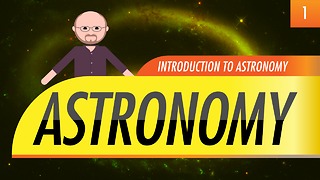Introduction to Astronomy: Crash Course Astronomy #1