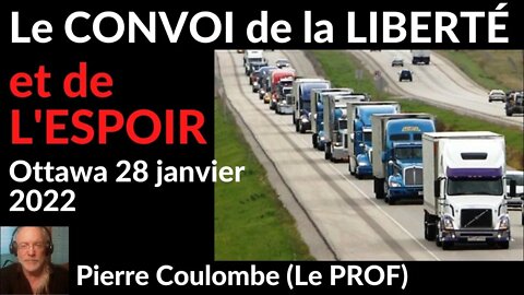 LE CONVOI DE LA LIBERTÉ ...ET DE L'ESPOIR. (v. # 101)#freedomconvoy2022#convoidelaliberté#trucker