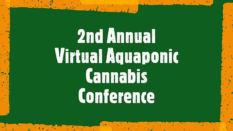 2nd Annual Virtual Aquaponic Cannabis Conference: Dr. Robert Faust Soil Science