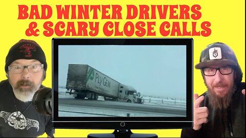 Featuring Bad Winter Drivers, Scary Close Calls, Jokes & A Special Guest