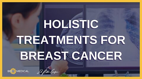 Holistic Treatments for Breast Cancer | Brio-Medical Cancer Clinic