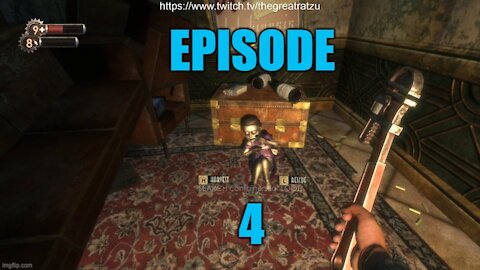Chatzu Plays Bioshock Remastered Episode 4 - Taking The L