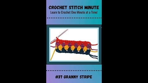 Granny Stripe: 1 Minute Crochet #37
