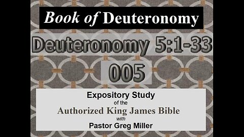 005 Deuteronomy 5:1-33 (Deuteronomy Studies)