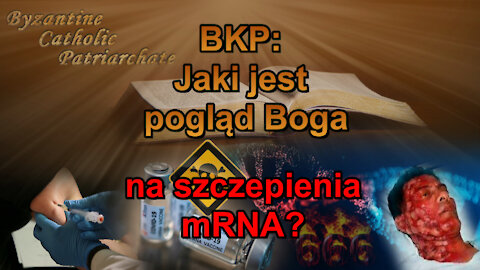 BKP: Jaki jest pogląd Boga na szczepienia mRNA?