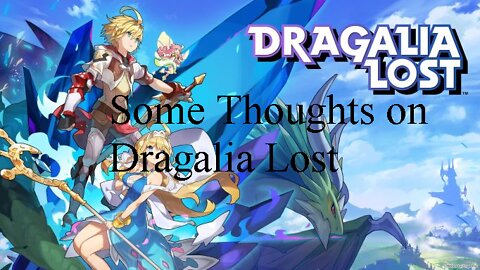 Some Thoughts On Dragalia Lost