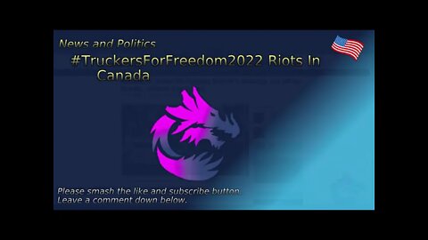 #TruckersForFreedom2022 Riots In Canada
