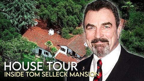 Tom Selleck | House Tour | Los Angeles Apartment & Hidden Valley Ranch