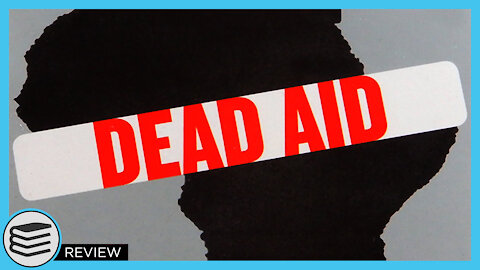 Why Aid is Not Working And How There is a Better Way For Africa [ Book Review ]