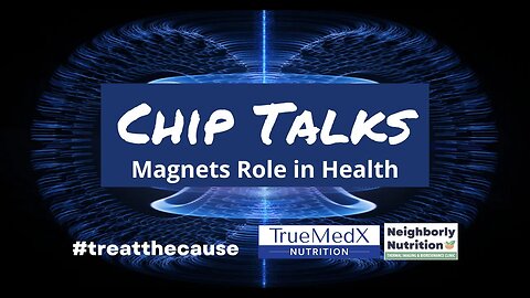 Chip Talks: The Role of Magnets in Health