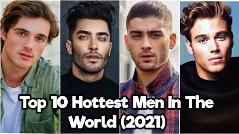 Top 10 Hottest Men In The World 2021