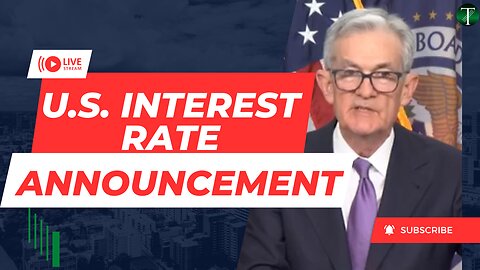 U.S. Federal Reserve Interest Rate Announcement Press Conference