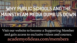 Why Public Schools and the Mainstream Media Dumb Us Down