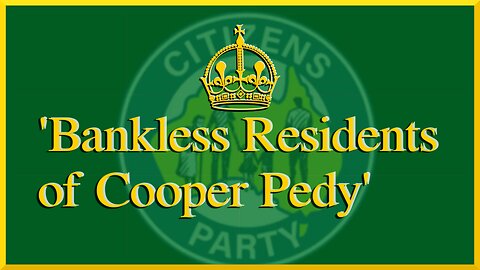 Bankless Residents of Cooper Pedy