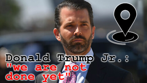 Donald Trump Jr.: "we are not done yet"