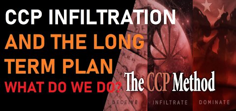 EP 39 CCP INFILTRATION IN THE USA, ADVICE TO CONSERVATIVES!