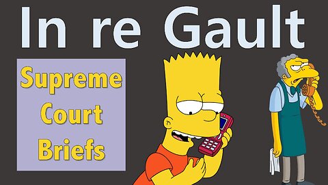 Do You Have Rights If You're Under 18? | In re Gault