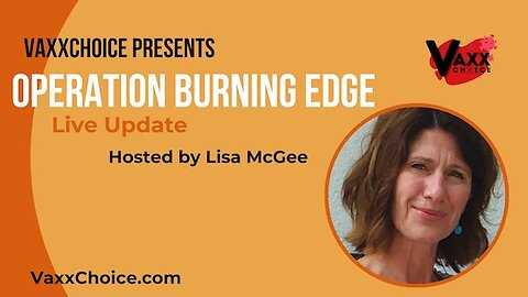 OPERATION BURNING EDGE UPDATE - SPECIAL GUESTS Major General Vallely & Attorney Todd Callender
