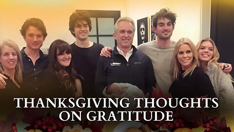 RFK Jr.’s Thanksgiving Thoughts On Gratitude