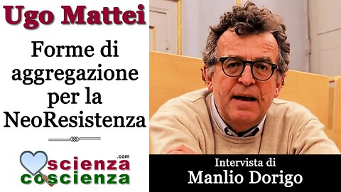 Ugo Mattei, forme di aggregazione per la NeoResistenza