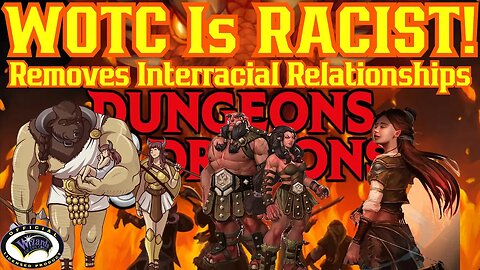 Wizards Of The Coast Thinks Interracial Relationships Are Racists! D&D Changes Eliminate Half Race