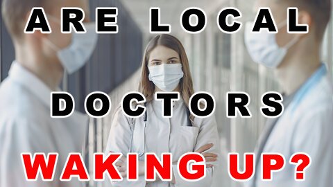 Are Local Doctors WAKING UP?