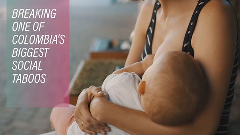 How to break Colombia's breastfeeding taboo