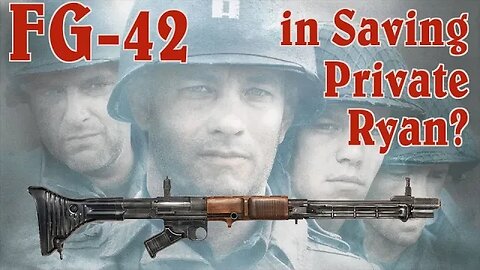 The FG-42s in Saving Private Ryan