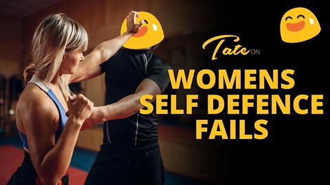 Tate On Women's Self Defence Fails