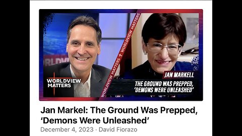 Jan Markel: ‘Demons Were Unleashed’ - WorldviewMatters.TV