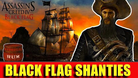 Assassins Creed Black flag Sea Shanties - Karaoke Style!