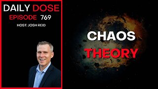 Chaos Theory | Ep. 769 - Daily Dose