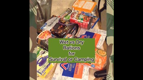 Wet vs Dry Rations for Survival or Camping