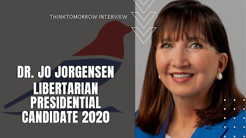Libertarian Presidential Nominee Dr. Jo Jorgensen Joins ThinkTomorrow