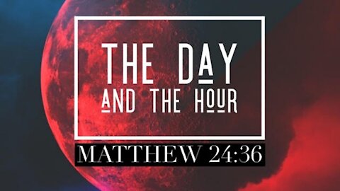 The Day and the Hour (Sermon) by Pastor and Evangelist Tyson Cobb