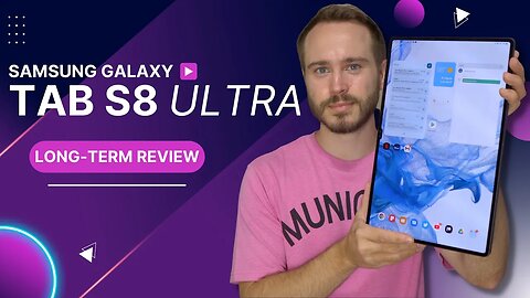 Samsung Galaxy Tab S8 Ultra Long Term Review! Good, But Not Perfect