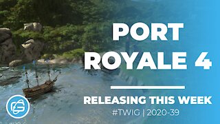 PORT ROYALE 4 - This Week in Gaming / Week 39 2020