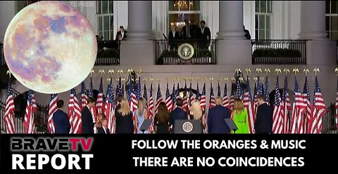 BraveTV REPORT - August 10, 2022 - FOLLOW THE ORANGES & THE MUSIC - THERE ARE NO COINCIDENCES