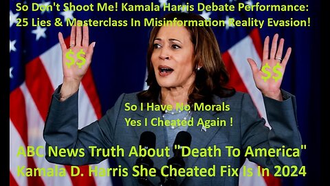 ABC News Truth About "Death To America" Kamala D. Harris Cheated Fix Is In 2024