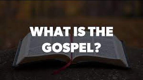 What Is The Gospel? Do You Know?